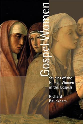 Gospel Women: Studies of the Named Women in the Gospels - Click to Buy