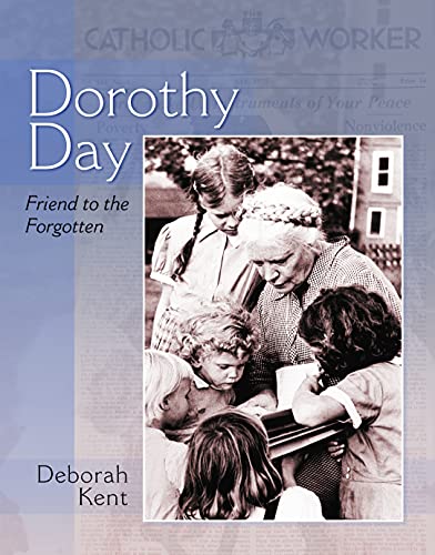 Dorothy Day: Friend to the Forgotten - Click to Buy
