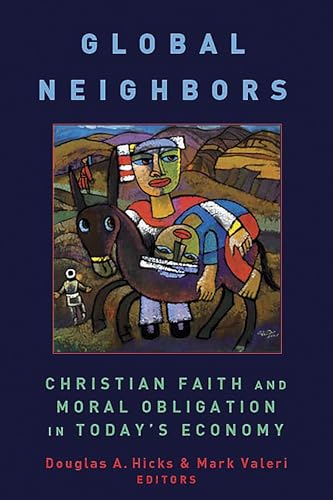 Global Neighbors: Christian Faith and Moral Obligation in Today's Economy (Eerdmans Relgion, Ethics and Public Life) - Click to Buy