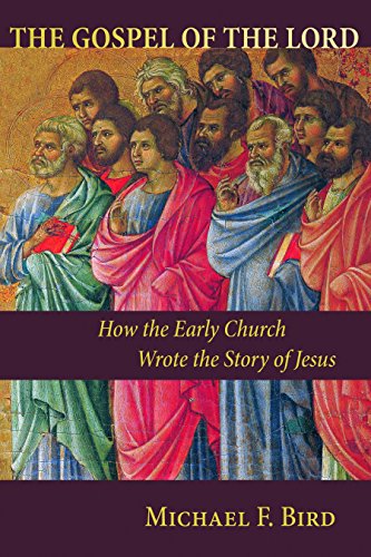 The Gospel of the Lord: How the Early Church Wrote the Story of Jesus - Click to Buy