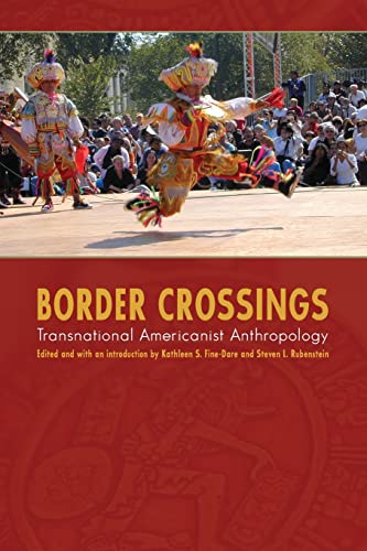 Border Crossings: Transnational Americanist Anthropology - Click to Buy