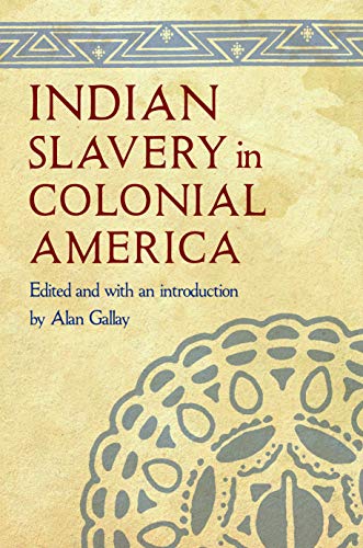 Indian Slavery in Colonial America - Click to Buy