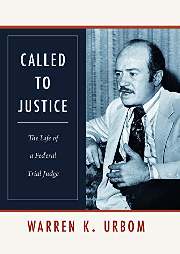 Called to Justice: The Life of a Federal Trial Judge - Click to Buy