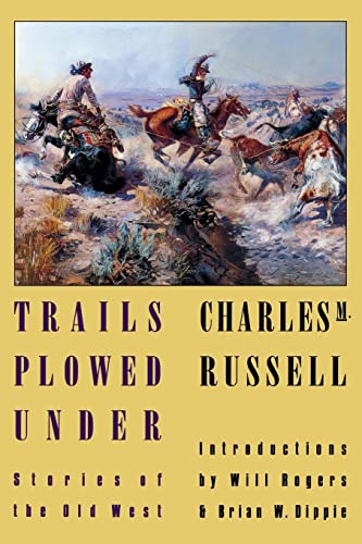 Trails Plowed Under: Stories of the Old West - Click to Buy