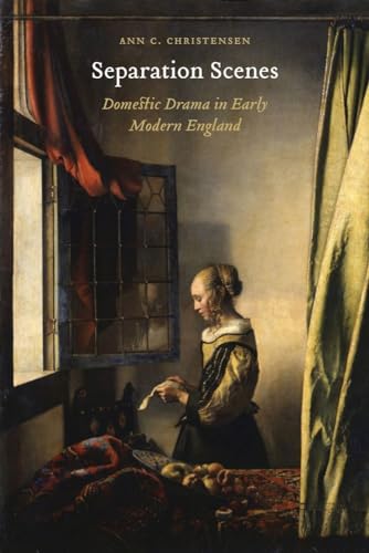 Separation Scenes: Domestic Drama in Early Modern England