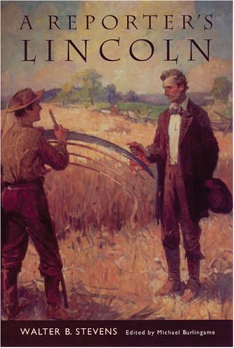A Reporter's Lincoln