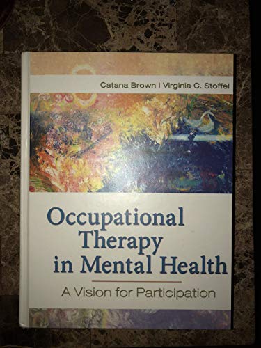 Occupational Therapy in Mental Health: A Vision for Participation