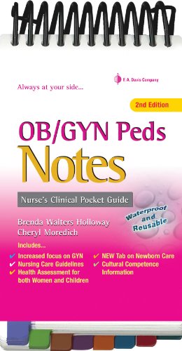 OB/GYN & Peds Notes: Nurse's Clinical Pocket Guide - Click to Buy