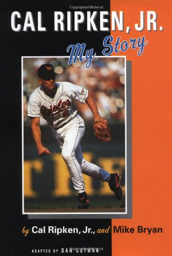 Cal Ripken, Jr.: My Story - Click to Buy
