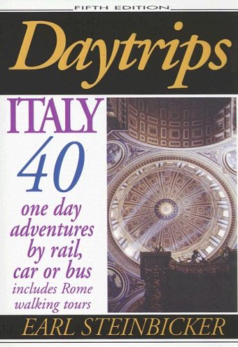Daytrips Italy: 40 One Day Adventures by Rail, Bus or Car - Click to Buy