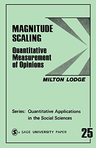 Magnitude Scaling: Quantitative Measurement of Opinions (Quantitative Applications in the Social Sciences) - Click to Buy