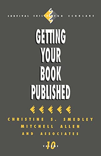 Getting Your Book Published: 10 (Survival Skills for Scholars) - Click to Buy