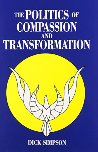 The Politics of Compassion and Transformation: And Transformation