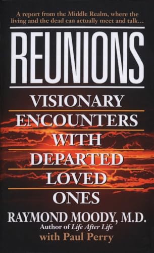Reunions: Visionary Encounters with Departed Loved Ones - Click to Buy