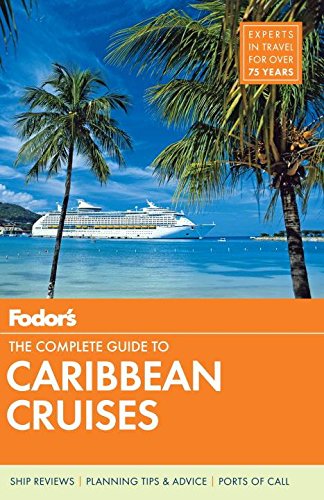 Fodor's The Complete Guide to Caribbean Cruises - Click to Buy