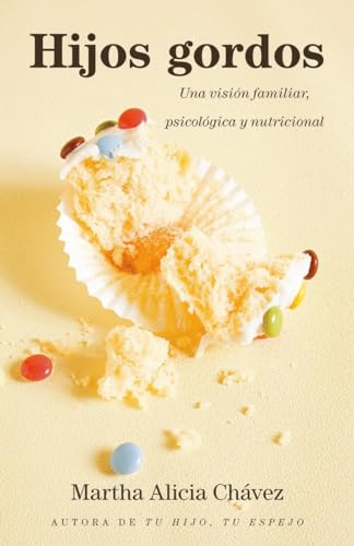 Hijos gordos: Una vision psicologica, familiar y nutricional (Spanish Edition) - Click to Buy