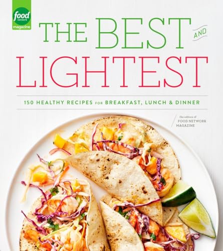 The Best and Lightest: 150 Healthy Recipes for Breakfast, Lunch and Dinner: A Cookbook - Click to Buy