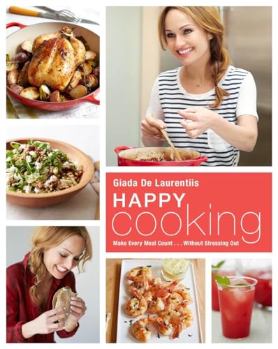 Happy Cooking: Make Every Meal Count ... Without Stressing Out: A Cookbook - Click to Buy