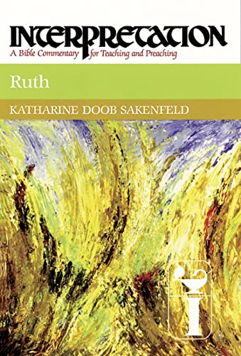 Ruth (Interpretation: A Bible Commentary for Teaching & Preaching) (Interpretation: A Bible Commentary for Teaching and Preaching)