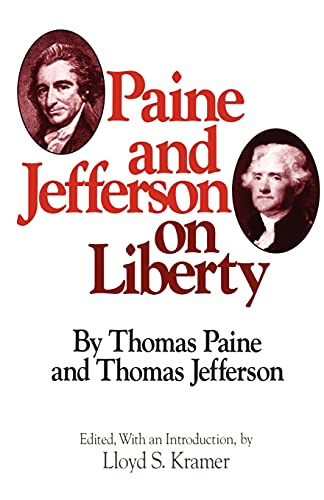 Paine and Jefferson on Liberty (Milestones of Thought)