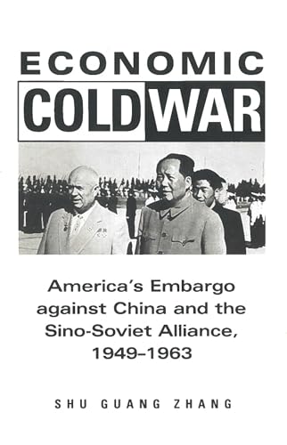 Economic Cold War: America’s Embargo Against China and the Sino-Soviet Alliance, 1949-1963 (Cold War International History Project) - Click to Buy