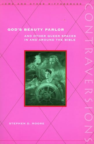 God’s Beauty Parlor: And Other Queer Spaces in and Around the Bible - Click to Buy