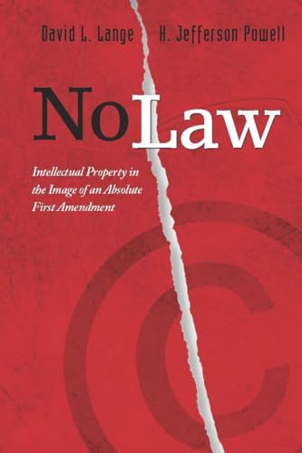 No Law: Intellectual Property in the Image of an Absolute First Amendment - Click to Buy