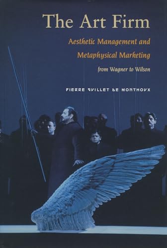 The Art Firm: Aesthetic Management and Metaphysical Marketing (Stanford Business Books (Hardcover)) - Click to Buy