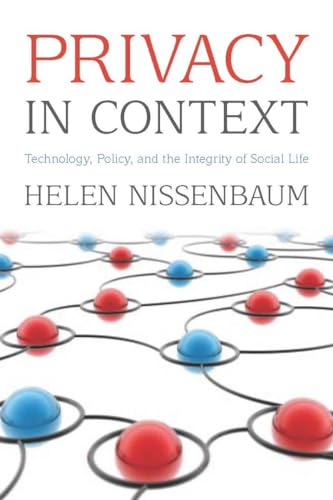 Privacy in Context: Technology, Policy, and the Integrity of Social Life - Click to Buy