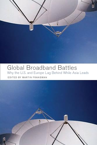 Global Broadband Battles: Why the U.S. and Europe Lag While Asia Leads (Innovation and Technology in the World Economy) - Click to Buy