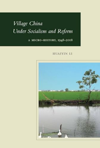 Village China Under Socialism and Reform: A Micro-History, 1948-2008 - Click to Buy