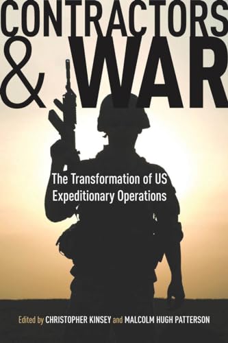 Contractors and War: The Transformation of United States' Expeditionary Operations (Stanford Security Studies) - Click to Buy