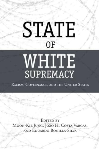 State of White Supremacy: Racism, Governance, and the United States - Click to Buy