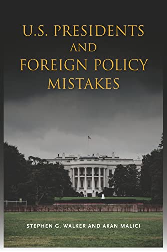 U.S. Presidents and Foreign Policy Mistakes - Click to Buy