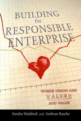 Building the Responsible Enterprise: Where Vision and Values Add Value - Click to Buy