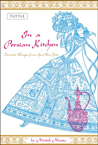 In a Persian Kitchen: Favorite Recipes from the Near East - Click to Buy