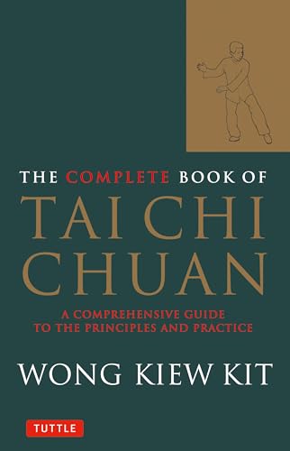 The Complete Book of Tai Chi Chuan: A Comprehensive Guide to the Principles and Practice (Tuttle Martial Arts) - Click to Buy