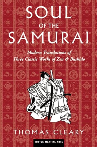 Soul of the Samurai: Modern Translations of Three Classic Works of Zen & Bushido - Click to Buy