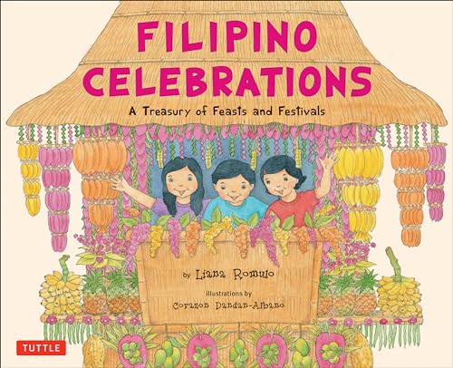 Filipino Celebrations: A Treasury of Feasts and Festivals - Click to Buy