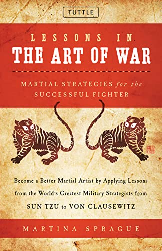 Lessons in the Art of War: Martial Strategies for the Successful Fighter - Click to Buy