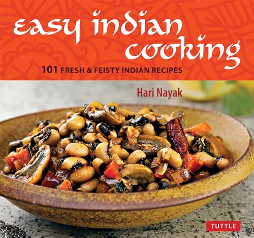 Easy Indian Cooking: 101 Fresh & Feisty Indian Recipes - Click to Buy