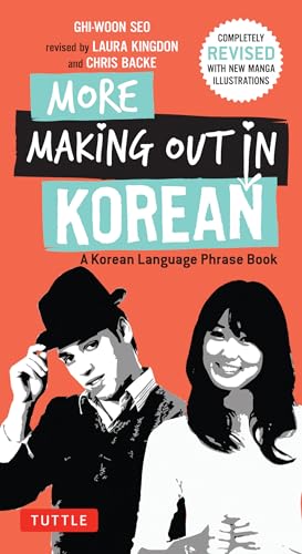 More Making Out in Korean: A Korean Language Phrase Book - Revised & Expanded Edition (A Korean Phrasebook) - Click to Buy
