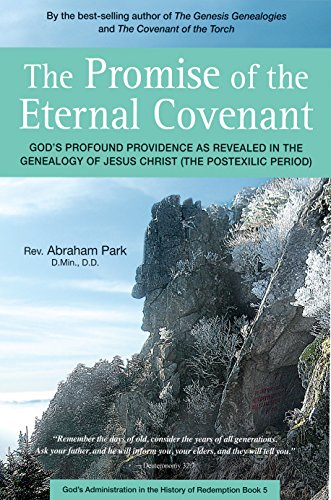 Promise of the Eternal Covenant: God's Profound Providence as Revealed in the Genealogy of Jesus Christ (Postexilic Period) Book 5 (History of Redemption) - Click to Buy