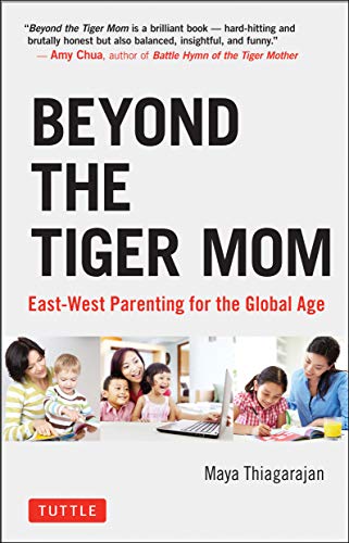 Beyond the Tiger Mom: East-West Parenting for the Global Age (Tuttle Specials) - Click to Buy