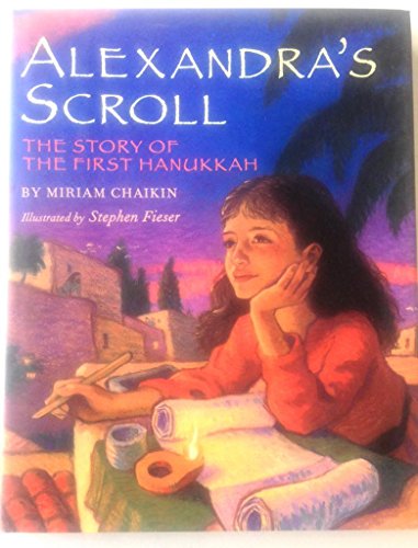 Alexandra's Scroll: The Story of the First Hanukkah - Click to Buy