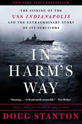 In Harm's Way: The Sinking of the USS Indianapolis and the Extraordinary Story of Its Survivors - Click to Buy