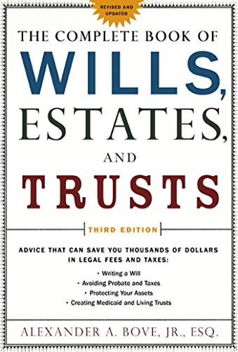 The Complete Book of Wills, Estates & Trusts: Advice that Can Save You Thousands of Dollars in Legal Fees and Taxes - Click to Buy