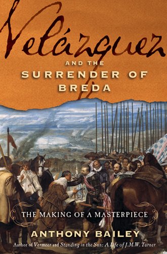 Velázquez and The Surrender of Breda: The Making of a Masterpiece - Click to Buy