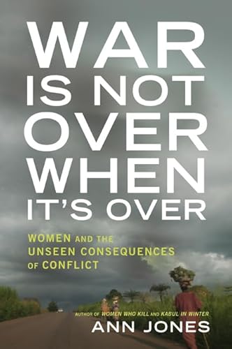 War Is Not Over When It's Over: Women Speak Out from the Ruins of War - Click to Buy