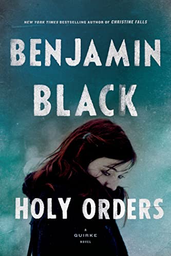 Holy Orders: A Quirke Novel - Click to Buy